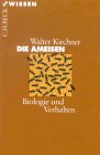 Die Ameisen. Biologie und Verhalten