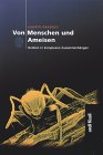 Von Ameisen und Menschen