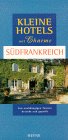 Kleine Hotels mit Charme, Sdfrankreich