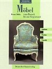 Möbel vom Barock bis zur Gegenwart. Von Renate Möller