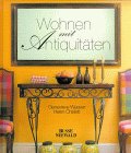 Wohnen mit Antiquitäten. Guinevere Antiques. Von Genevieve Weaver