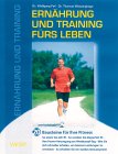 Ernährung und Training fürs Leben. 20 Bausteine für Ihre Fitness