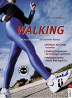 Walking. Der Ausdauersport für optimale Fitness.